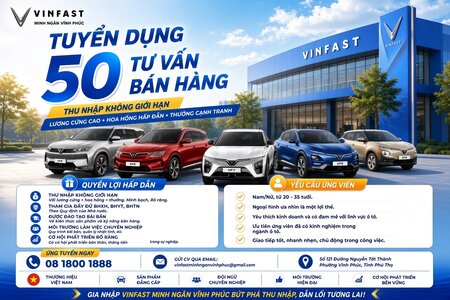 Tuyển Dụng 50 Tư Vấn Bán Hàng - VinFast Minh Ngân Vĩnh Phúc